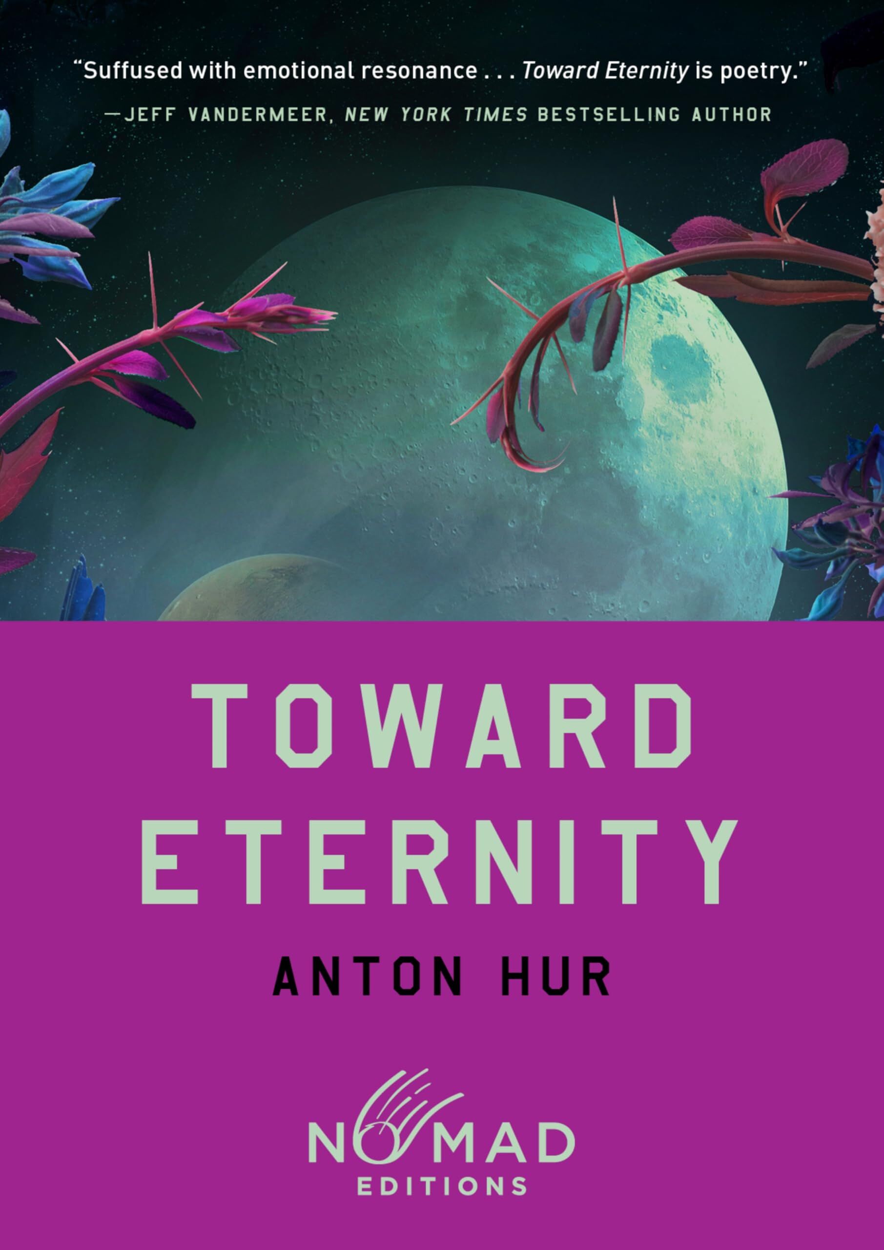 Anton Hur Toward Eternity (Nomad Edition), A Novel