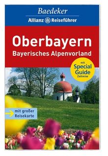 Baedeker Allianz Reiseführer Oberbayern, Bayerisches Alpenvorland