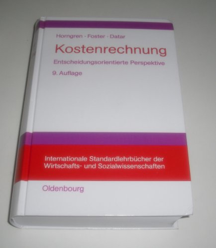 Kostenrechnung: Entscheidungsorientierte Perspektive