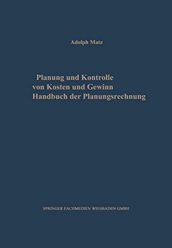 Planung und Kontrolle von Kosten und Gewinn: Handbuch der Planungsrechnung (AGPLAN) (German Edition) (AGPLAN, 7, Band 7)