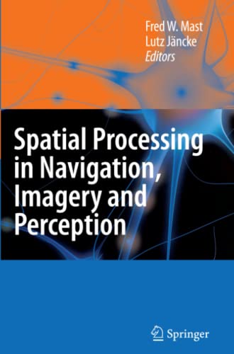 Spatial Processing in Navigation, Imagery and Perception
