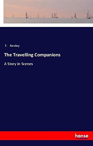 The Travelling Companions: A Story in Scenes