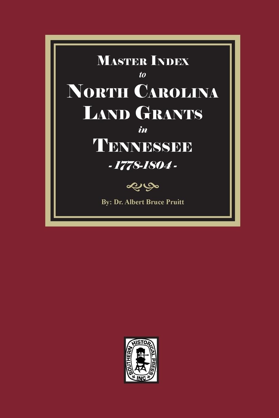 Master Index to North Carolina Land Grants in Tennessee, 1778-1803