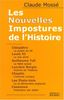 Les nouvelles impostures de l'histoire : Cléopâtre, Louis XI, Guillaume Tell, Lucrèce Borgia, Chaplin, les Etats-Unis, Casanova