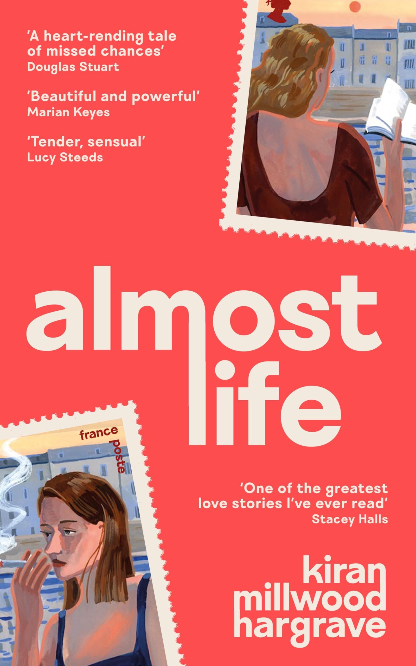 Hargrave, Kiran Millwood Almost Life, A Sweeping Story Of Yearning, Heartbreak And Life-defining Love