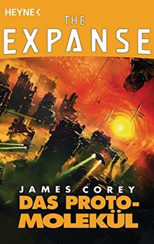 Das Protomolekül: Roman (The Expanse-Serie, Band 10)