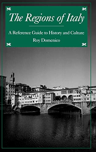 The Regions of Italy: A Reference Guide to History and Culture