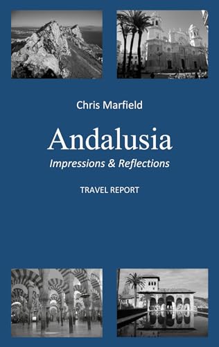 Andalusia: Impressions & Reflections