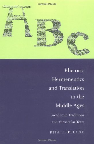 Rhetoric, Hermeneutics Translation: Academic Traditions and Vernacular Texts (Cambridge Studies in Medieval Literature, Band 11)