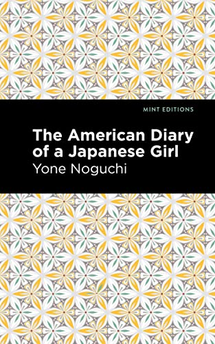 The American Diary of a Japanese Girl (Mint Editions―Voices From API)