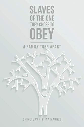 Slaves of the One They Chose to Obey: A Family Torn Apart