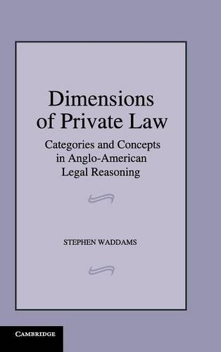 Stephen Waddams Dimensions Of Private Law, Categories And Concepts In Anglo-American Legal Reasoning