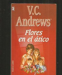 Flores En El Atico / Flowers in the Attic (Dollanganger Series, Band 1)