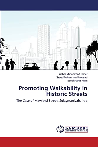 Promoting Walkability in Historic Streets: The Case of Mawlawi Street, Sulaymaniyah, Iraq