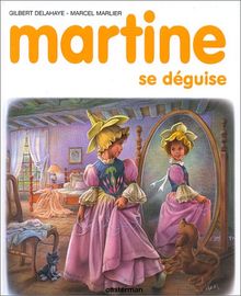 Martine, numéro 43 : Martine se déguise von Gilbert Delahaye | Buch | gebraucht – gut