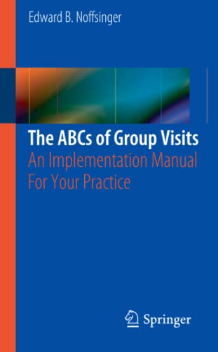 The ABCs of Group Visits: An Implementation Manual For Your Practice
