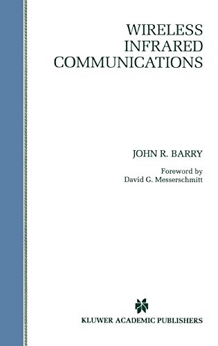 Wireless Infrared Communications (The Springer International Series in Engineering and Computer Science, 280, Band 280)
