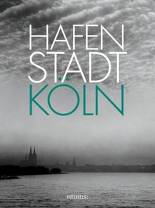 Hafenstadt Köln