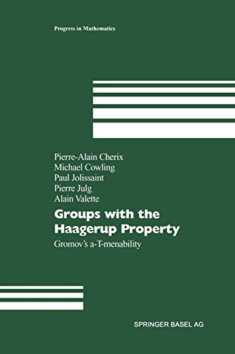 Groups with the Haagerup Property: Gromov'S A-T-Menability (Progress in Mathematics, 197, Band 197)