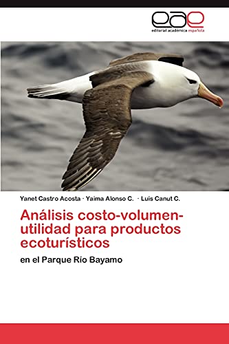 Análisis costo-volumen-utilidad para productos ecoturísticos: en el Parque Río Bayamo