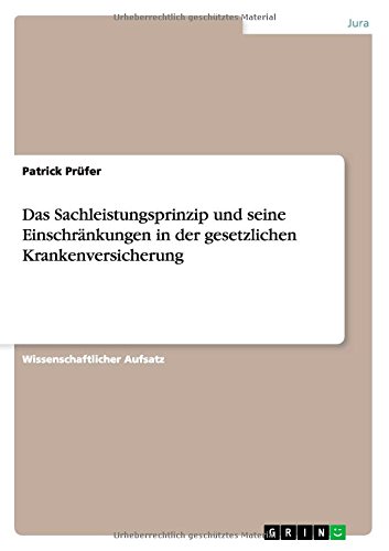 Das Sachleistungsprinzip und seine Einschränkungen in der gesetzlichen Krankenversicherung