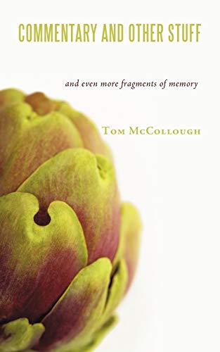Commentary and Other Stuff: And Even More Fragments of Memory