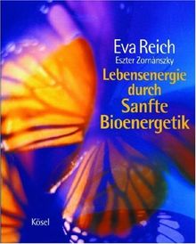 Lebensenergie durch Sanfte Bioenergetik