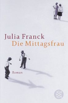 Die Mittagsfrau. Roman