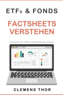 ETFs und Fonds - Factsheets verstehen: Wissen für Ihren Vermögensaufbau