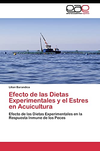 Efecto de las Dietas Experimentales y el Estres en Acuicultura: Efecto de las Dietas Experimentales en la Respuesta Inmune de los Peces