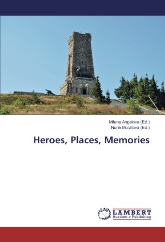 Heroes, Places, Memories