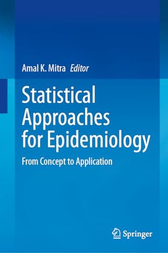 Statistical Approaches for Epidemiology: From Concept to Application