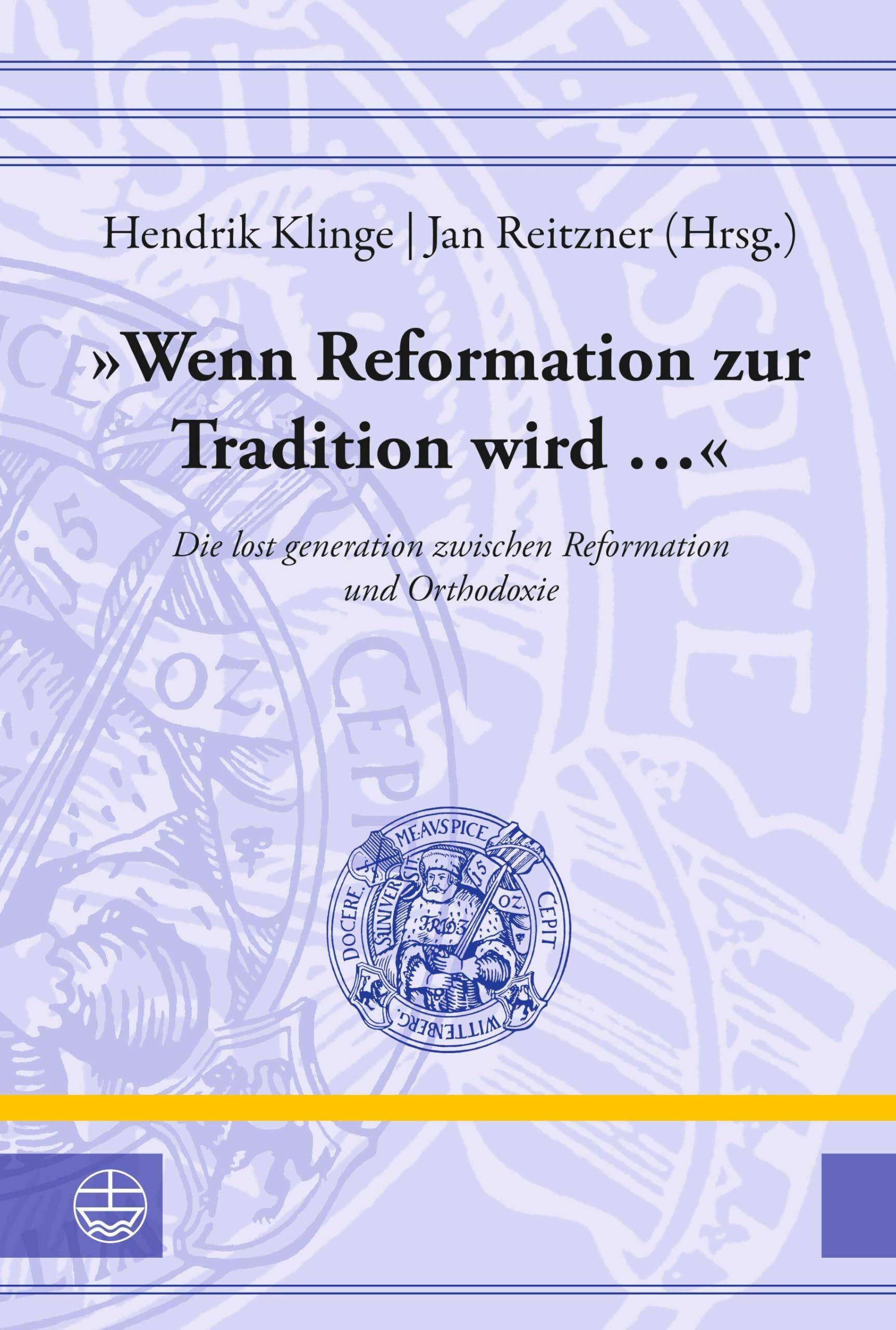 'Wenn Reformation zur Tradition wird ...'