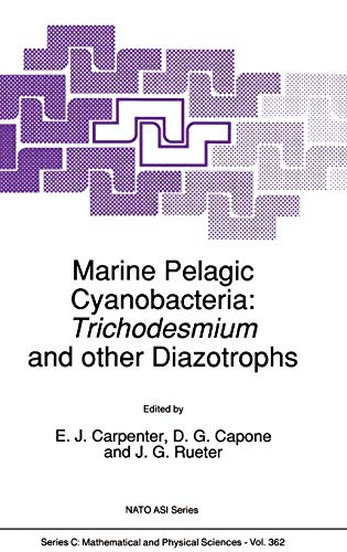 Marine Pelagic Cyanobacteria: Trichodesmium and other Diazotrophs (Nato Science Series C:, 362, Band 362)