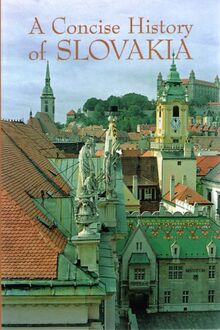 A concise history of Slovakia (Studia historica Slovaca) by Unnamed