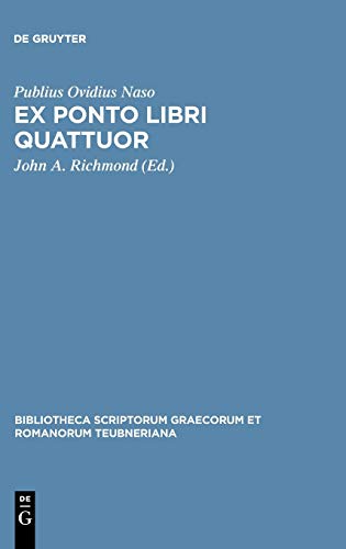 Ex Ponto libri quattuor (Bibliotheca scriptorum Graecorum et Romanorum Teubneriana)