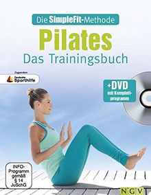 Die SimpleFit-Methode - Pilates - Das Trainingsbuch  (Mit DVD): Zugunsten Deutsche Sporthilfe