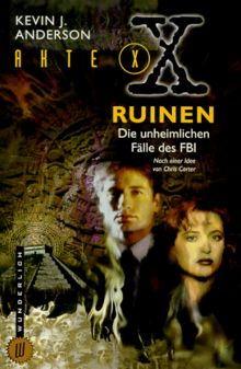 Akte X. Ruinen. Die unheimlichen Fälle des FBI.