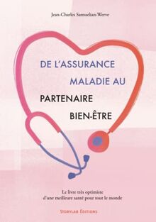 De l'assurance maladie au partenaire bien-être : Le livre très optimiste d'une meilleure santé pour tout le monde
