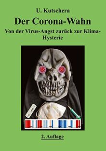 Der Corona-Wahn: Zurück von der Viren-Angst zur Klimahysterie