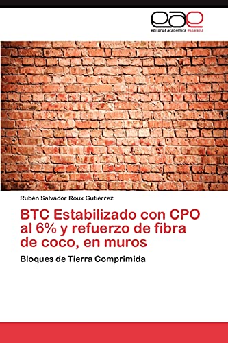BTC Estabilizado con CPO al 6% y refuerzo de fibra de coco, en muros: Bloques de Tierra Comprimida