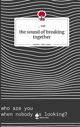 the sound of breaking together. Life is a Story - story.one