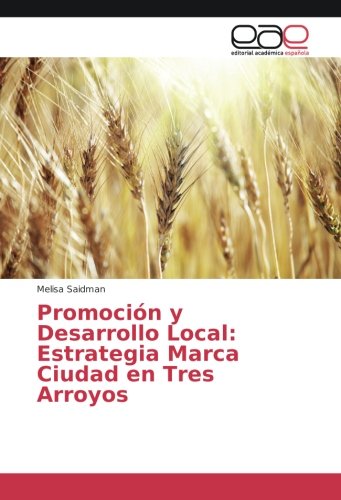 Promoción y Desarrollo Local: Estrategia Marca Ciudad en Tres Arroyos