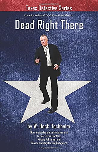Dead Right There (Texas Detective, Band 2)