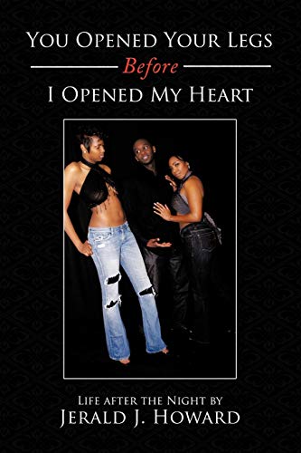 You Opened Your Legs Before I Opened My Heart: Life After The Night