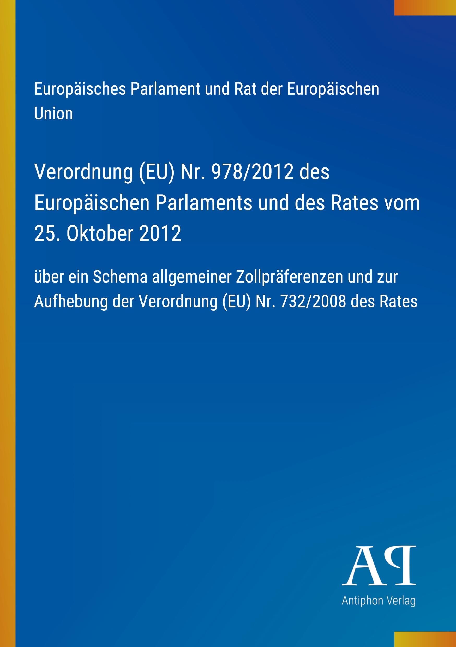 Verordnung (EU) Nr. 978/2012 des Europäischen Parlaments und des Rates vom 25. Oktober 2012
