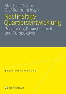 Nachhaltige Quartiersentwicklung: Positionen, Praxisbeispiele und Perspektiven (Quartiersforschung) (German Edition)