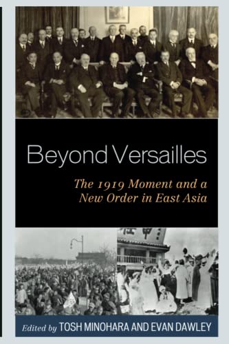 Beyond Versailles: The 1919 Moment and a New Order in East Asia