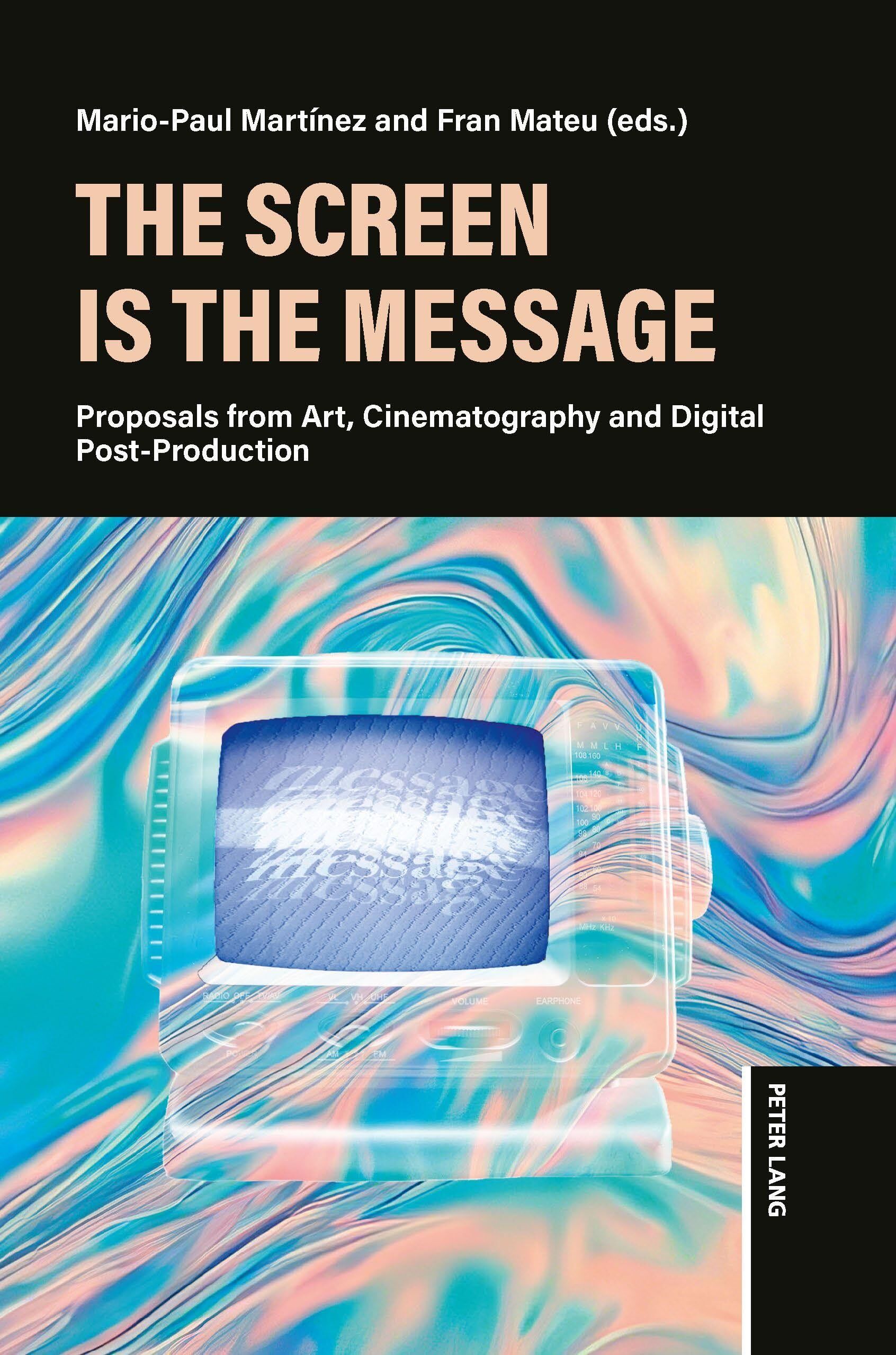 The Screen is the Message