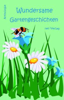 Wundersame Gartengeschichten